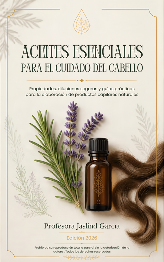 Nuevo Ebook de Aceites Esenciales
para el cuidado del cabello:
Propiedades, diluciones seguras y guías prácticas para la elaboración de productos capilares naturales