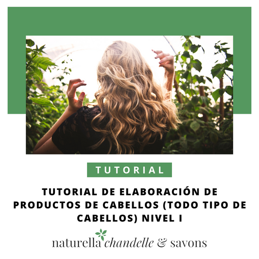 Tutorial de Elaboración de productos de  Cabellos (todo tipo de cabellos) Nivel I